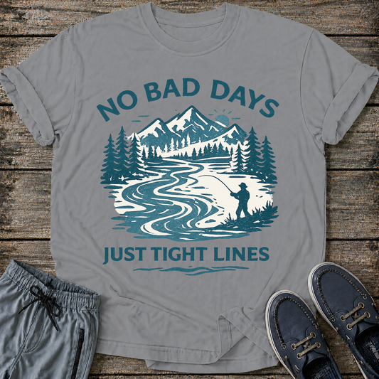 No Bad Days "Just Tight Lines T-Shirt