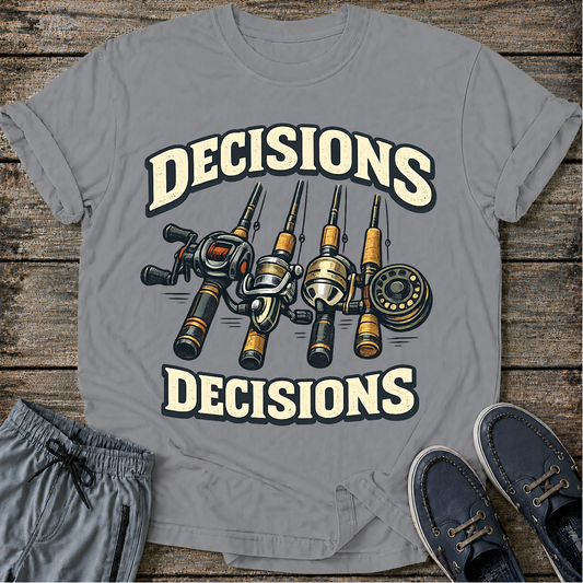 Decisions Decisions T-Shirt