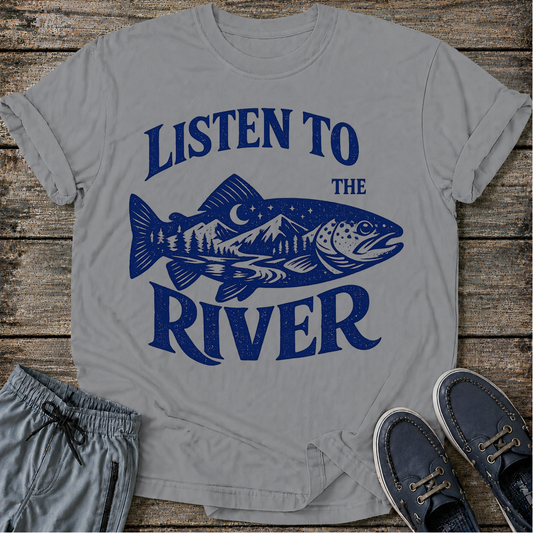 Listen to the River T-Shirt