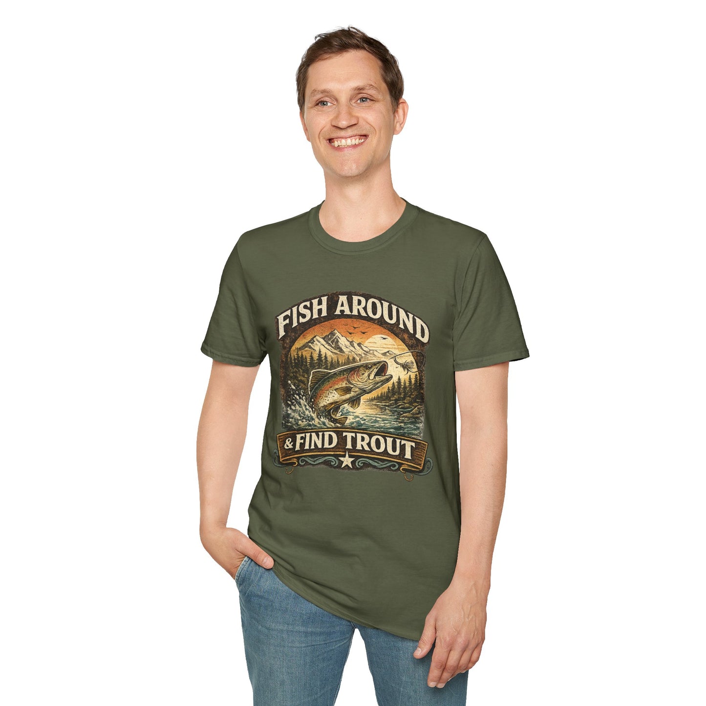 Fish Around and Find Trout T-Shirt