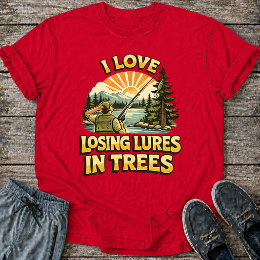 I Love Losing Lures in Trees T-Shirt