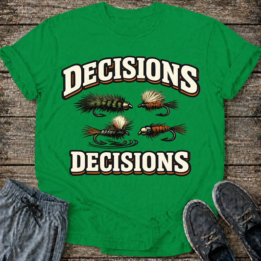 Decisions Decisions fly T-Shirt