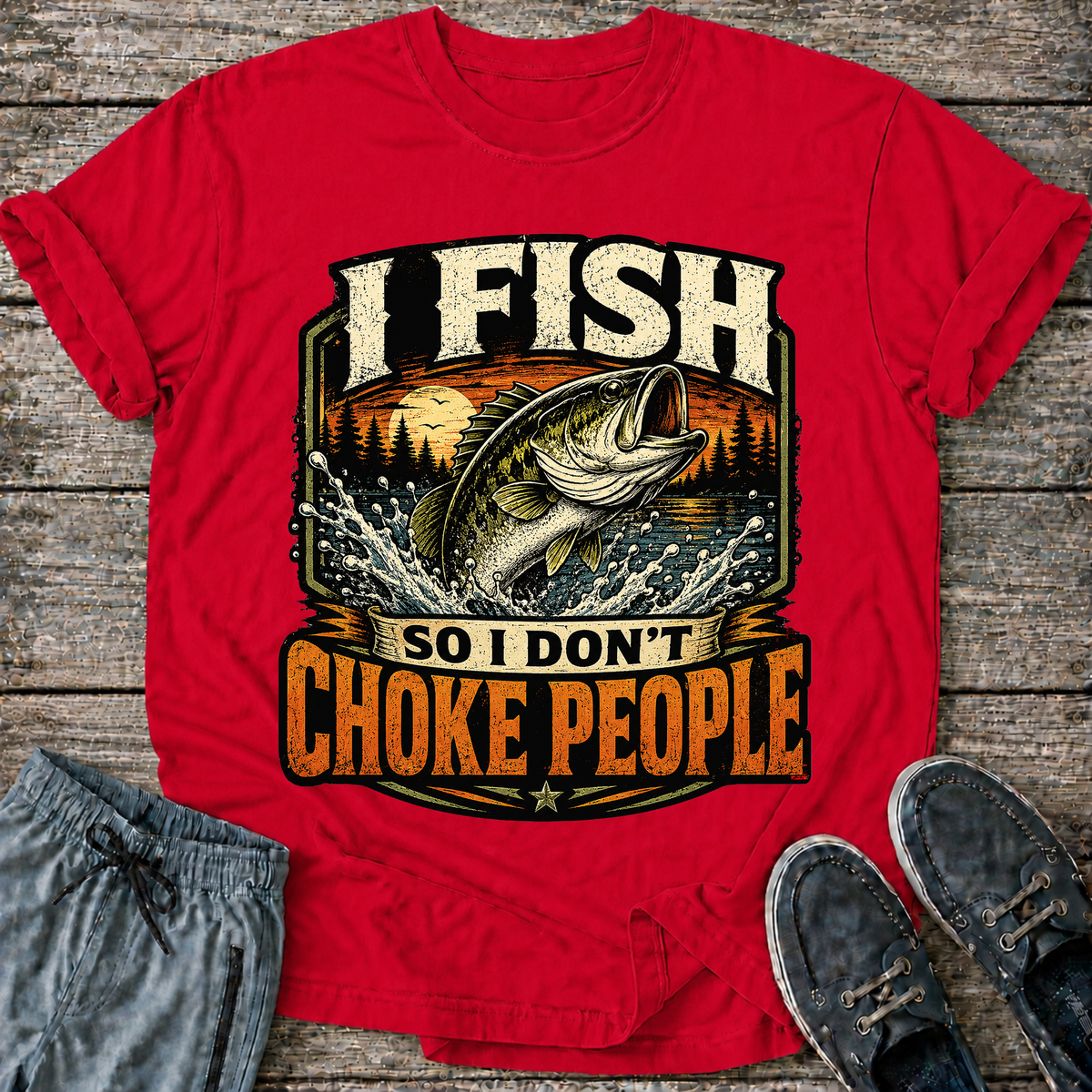 I fish so I don't Choke People T-Shirt