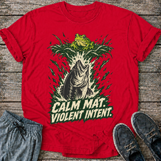 Calm Mat, Violent Intent T-Shirt