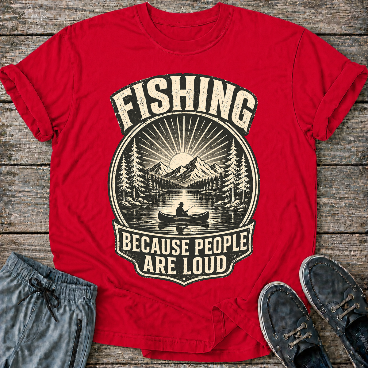 Fishing Because People Are Loud T-Shirt