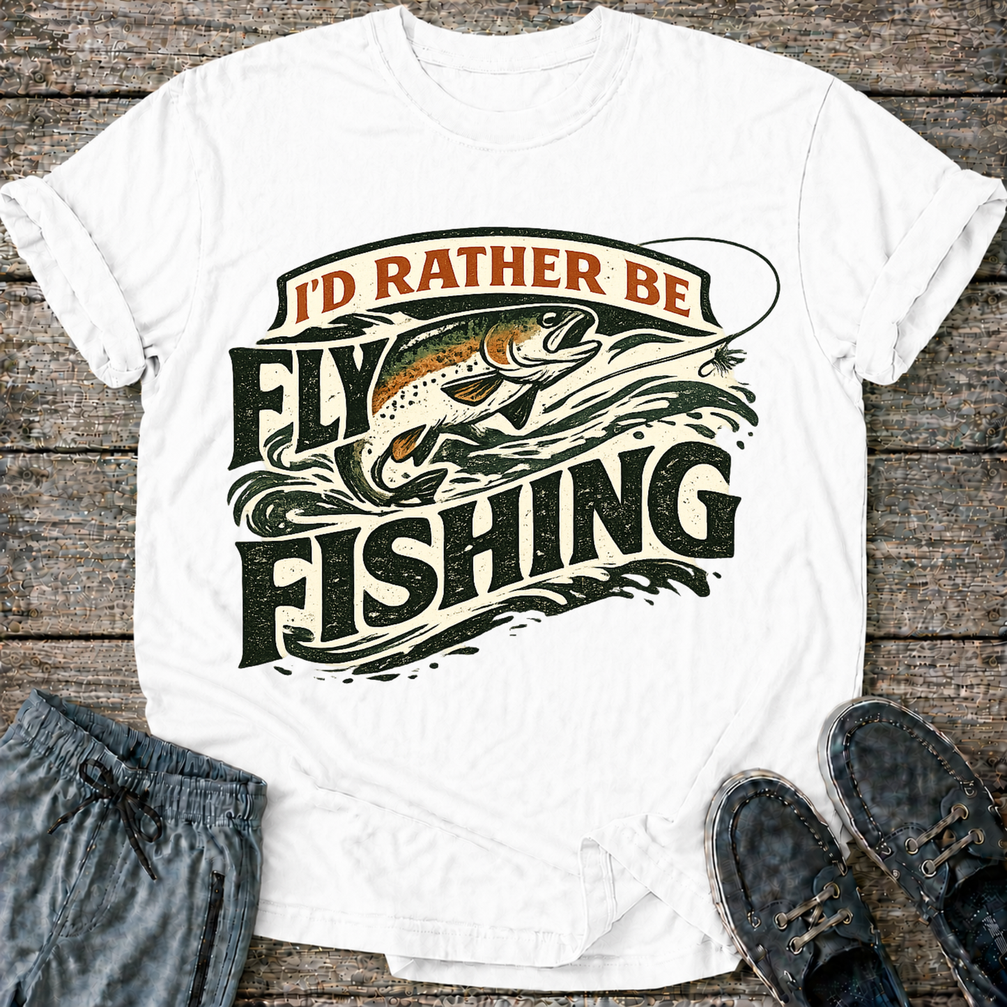I'd Rather be Fly Fishing  T-Shirt